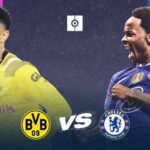 Prediksi Dortmund vs Chelsea 03h00 16/02 Champions League