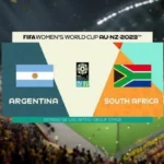 Prediksi Argentina vs South Africa 07h00 on July 28 FIFA Women's World Cup 2023