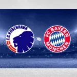 Prediksi Copenhagen vs Bayern 02:00 Oktober 4 UEFA Champions League
