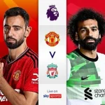 Prediksi Man Utd vs Liverpool 21:30 7 April EPL
