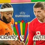 Prediksi Netherlands vs Austria 23:00 25 Juni Euro 2024