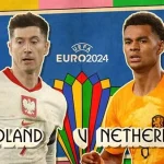 Prediksi Poland vs Netherlands 20:00 16 Juni Euro 2024