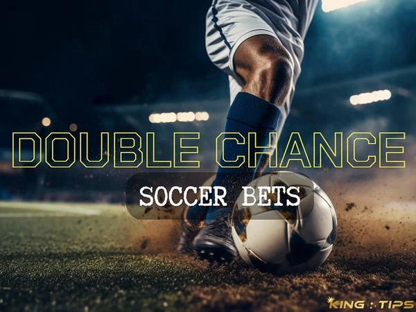 Taruhan Sepak Bola Double Chance: Mengurangi Risiko Tanpa Kehilangan Potensi Keuntungan
