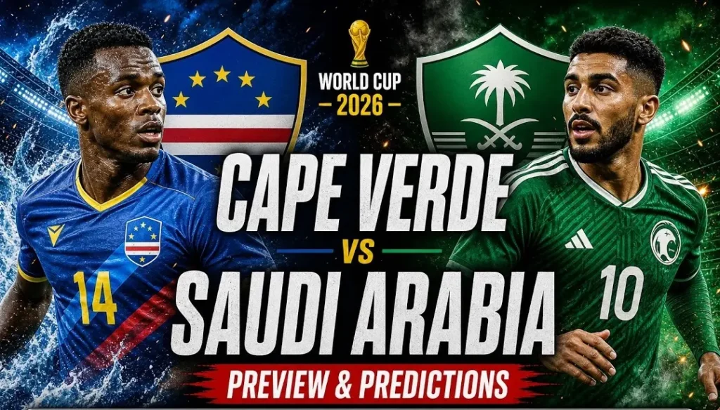 Prediksi Piala Dunia 2026 Arab Saudi vs Cape Verde 07.00 WIB, 27 Juni