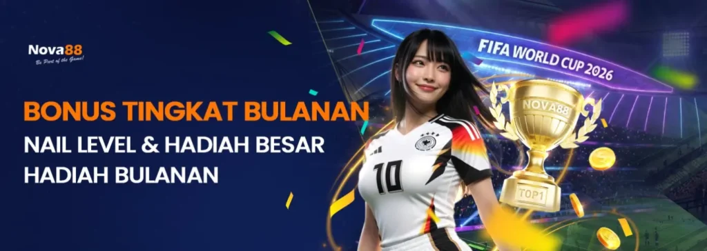 Bonus Tingkat Bulanan Nova88: Raih Bonus Hingga 50.400.000 IDR Setiap Bulan