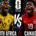 Prediksi Piala Dunia 2026 Kanada vs Afrika Selatan Pukul 02.00, 29 Juni