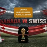 Prediksi World Cup 2026 Kanada vs Swiss Pukul 02.00, 25 Juni