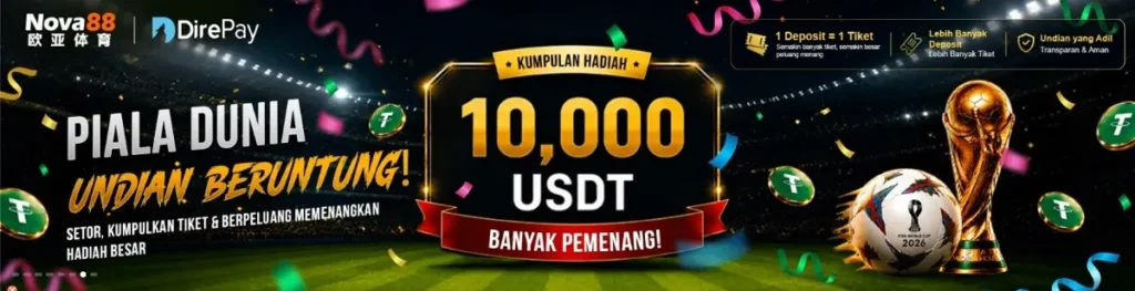 Piala Dunia Undian Beruntung Nova88 – Kesempatan Memenangkan 10.000 USDT di Musim World Cup 2026